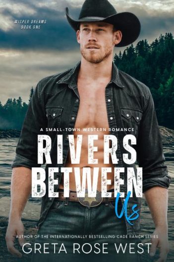 Rivers Between Us by Great Rose West