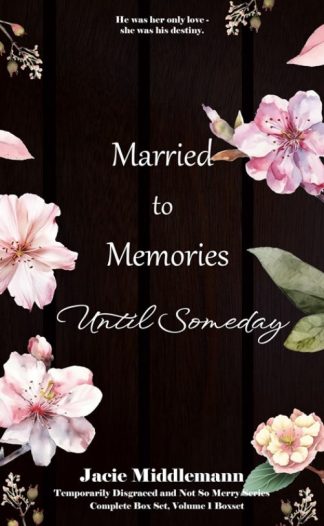 Married to Memories Until Someday by Jacie Middlemann