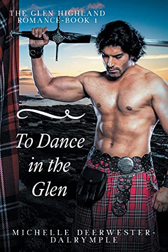 To Dance in the Glen by Michelle Deerwester-Dalrymple