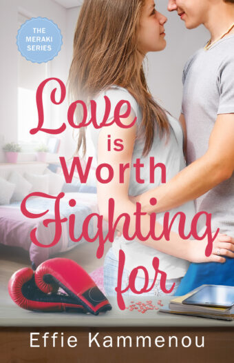 Love is Worth Fighting For by Effie Kammenou