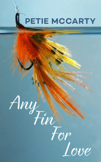 Any Fin For Love by Petie McCarty