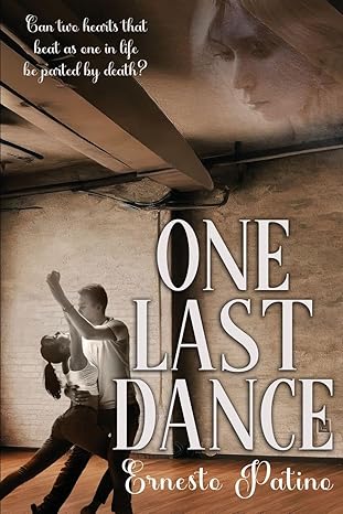 One Last Dance by Ernesto Patino