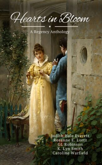 Hearts in Bloom: A Regency Anthology
