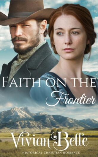 Faith on the Frontier by Vivian Belle