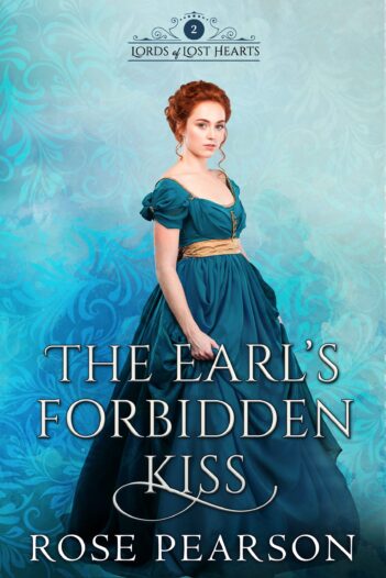 The Earl's Forbidden Kiss by Rose Pearson