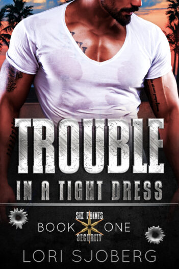 Trouble in a Tight Dress by Lori Sjoberg