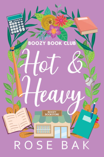 Hot & Heavy by Rose Bak