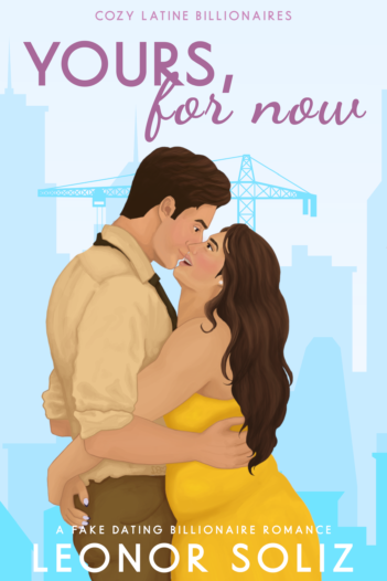 Yours, For Now by Leonor Soliz