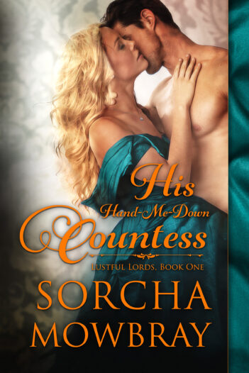 The Hand-Me-Down Countess by Sorcha Mowbray