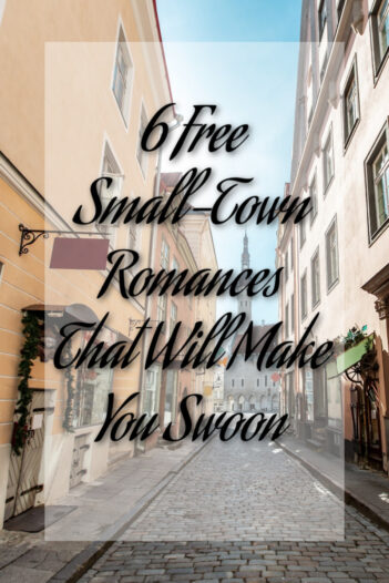 6 Small Town Romances That Will Make You Swoon