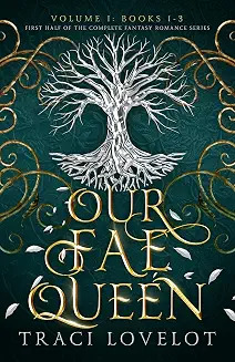 Our Fae Queen by Traci Lovelot