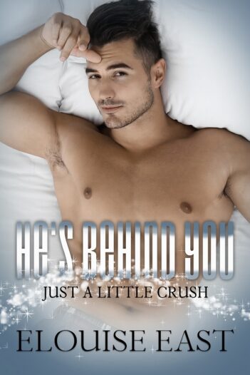 He's Behind You by Elouise East