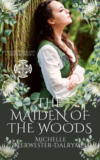 The Maiden of the Woods by Michelle Deerwester-Dalrymple