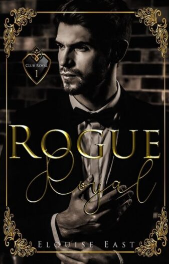 Rogue Royal by Elouise East