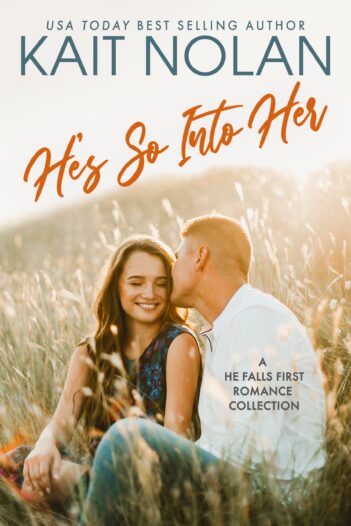 He's So Into Her by Kait Nolan
